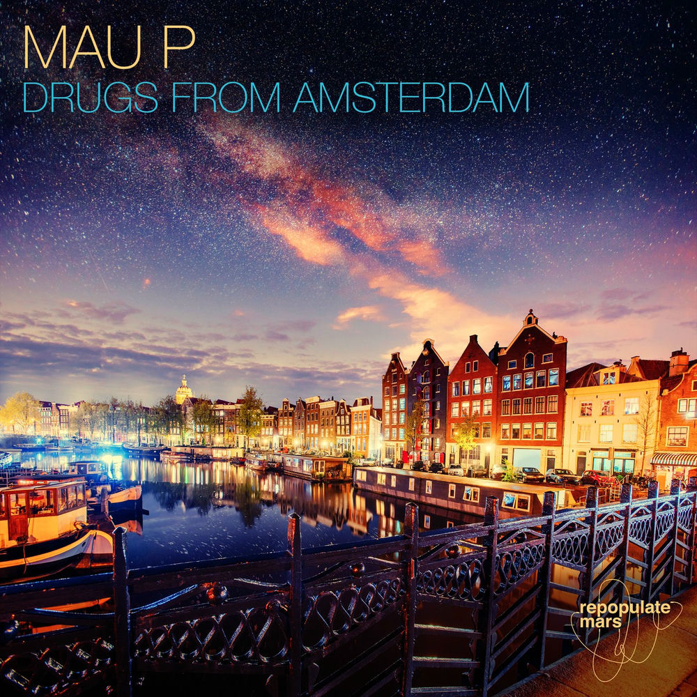 DRUGS FROM AMSTERDAM by MAU P