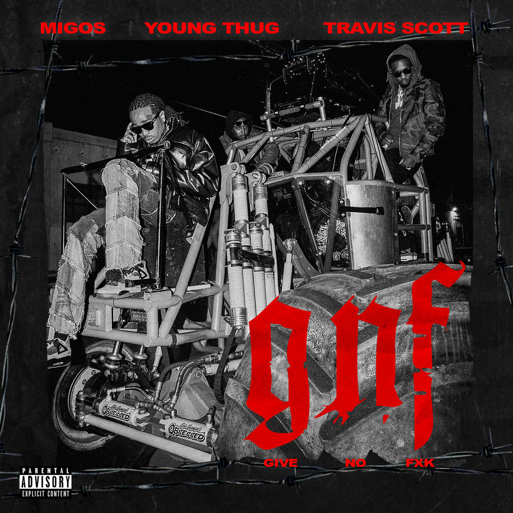GIVE NO FXK by MIGOS/TRAVIS SCOTT/YOUNG THUG