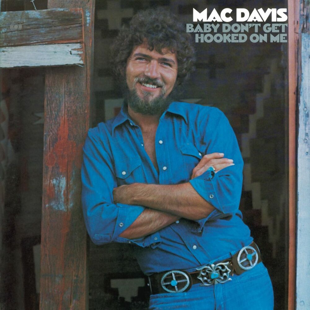 Baby Don'T Get Hooked On Me by Mac Davis
