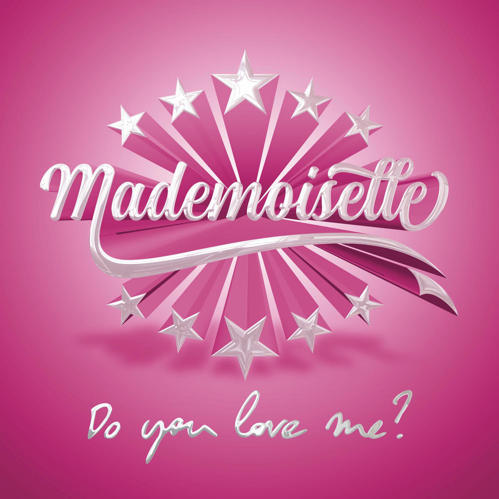 Do You Love Me by Mademoiselle