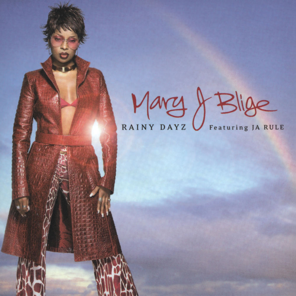 Rainy Dayz by Mary J. Blige Featuring Ja Rule