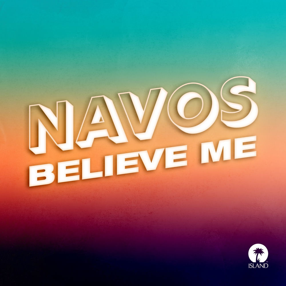 BELIEVE ME by NAVOS