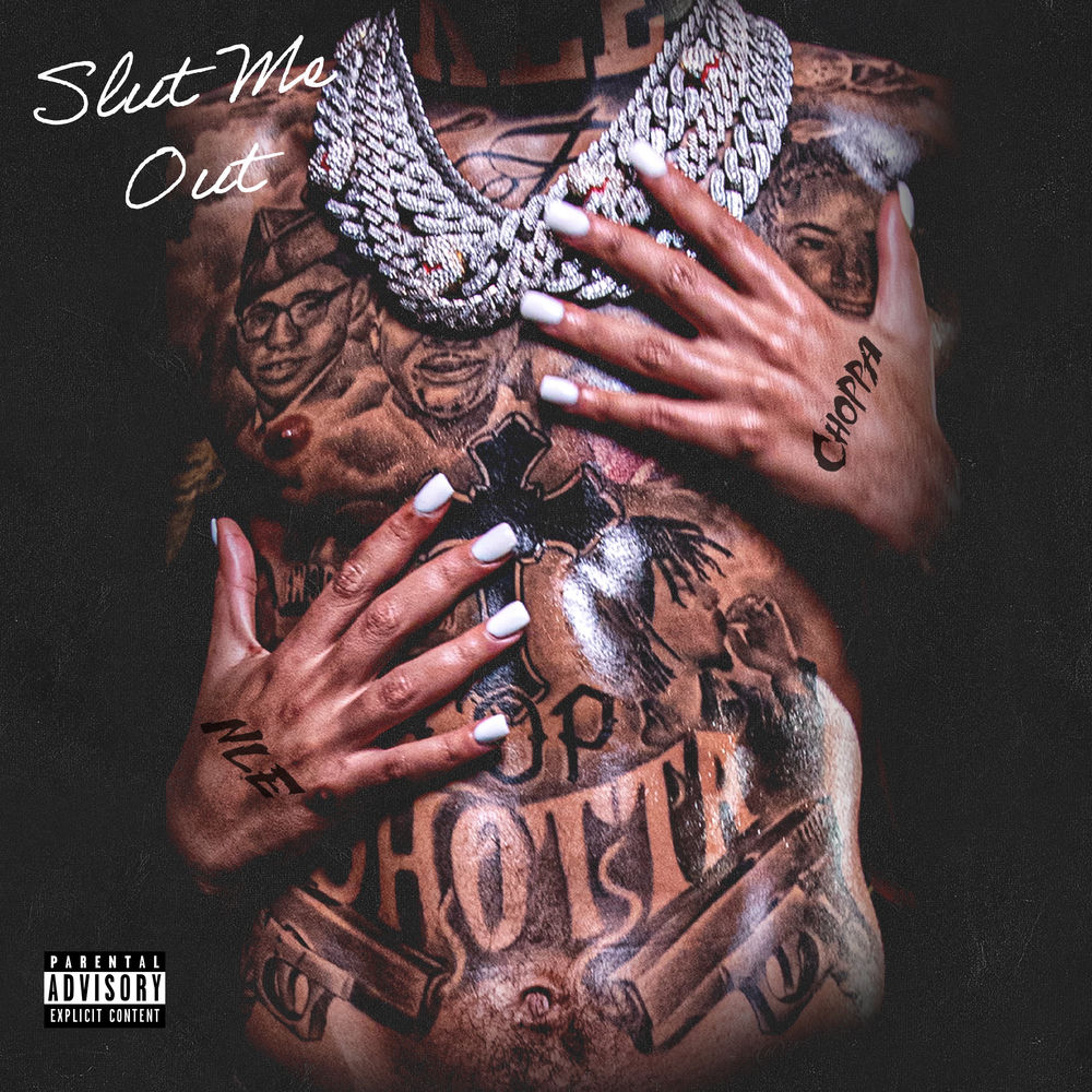 SLUT ME OUT by NLE CHOPPA