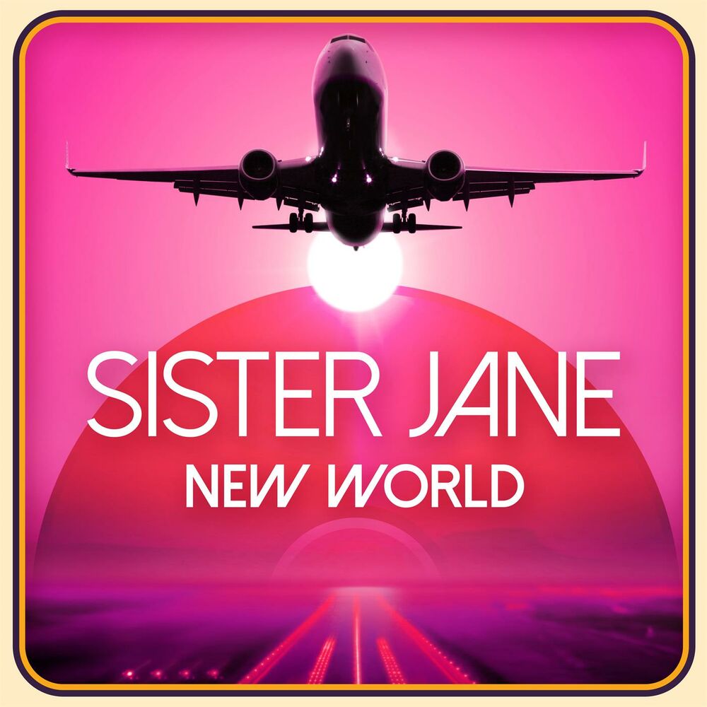 Sister Jane by New World