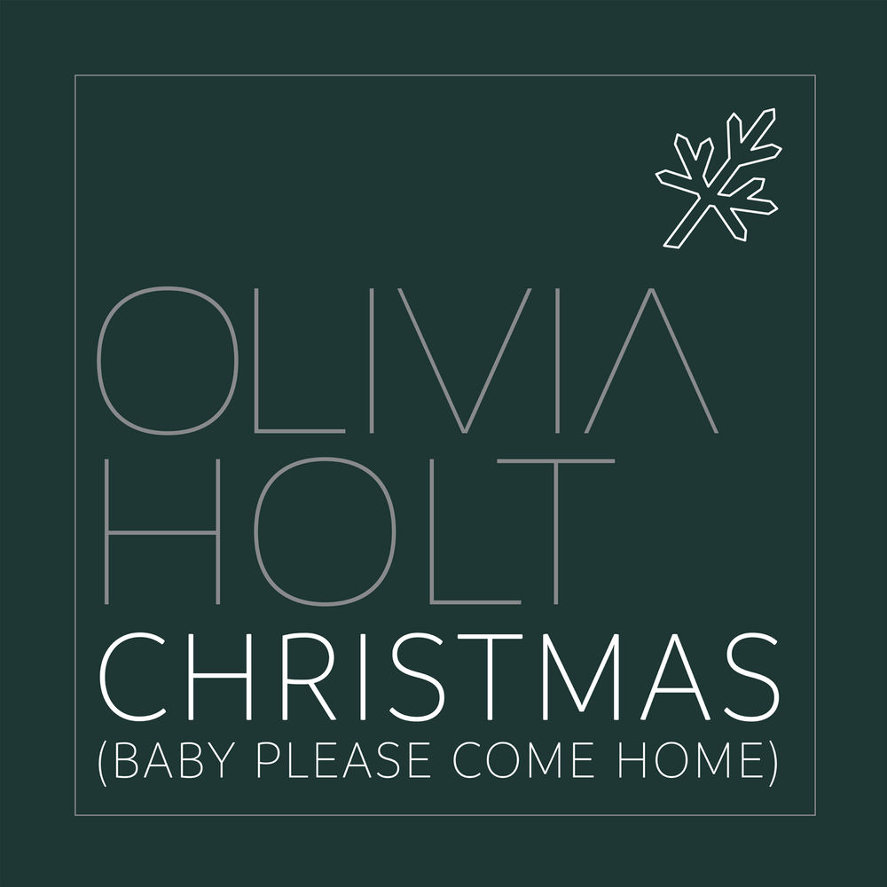 CHRISTMAS (BABY PLEASE COME HOME) by OLIVIA HOLT