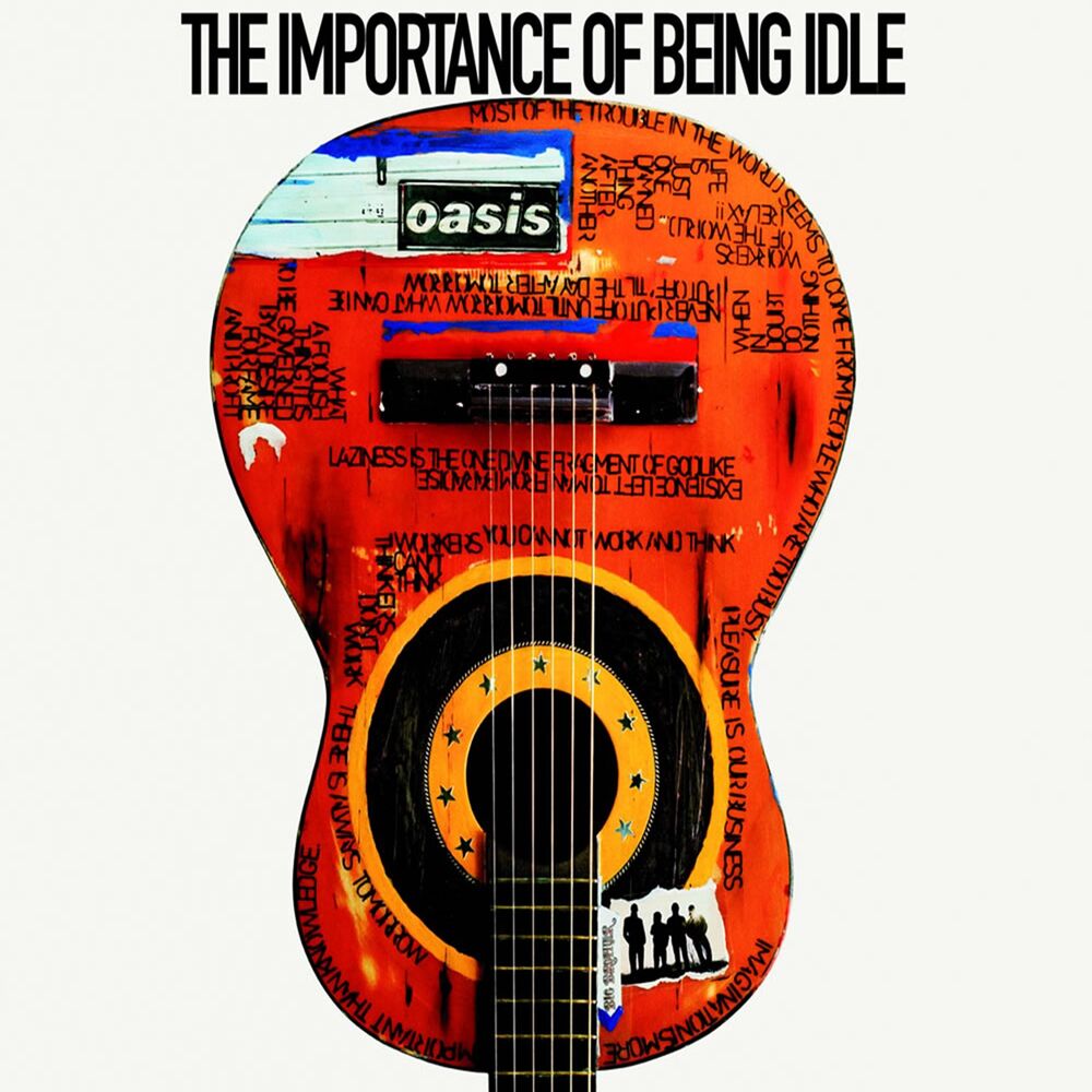 The Importance Of Being Idle by Oasis