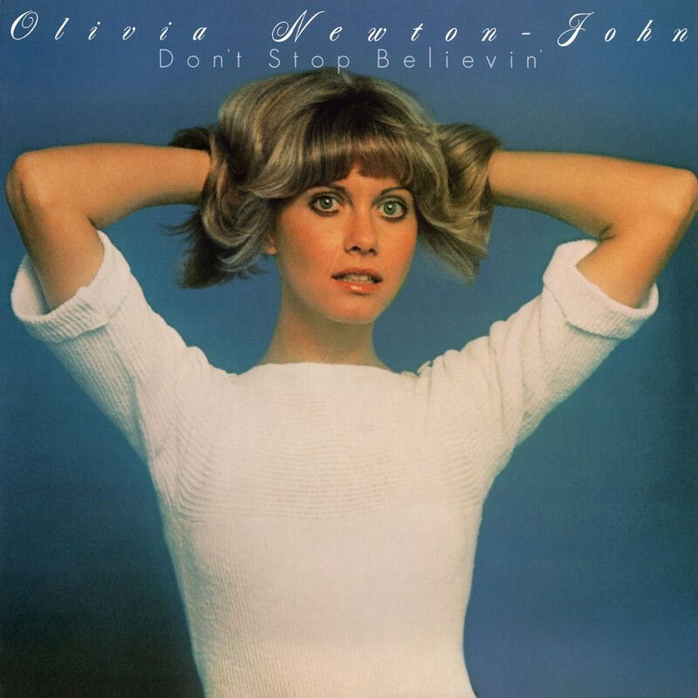 Don'T Stop Believing by Olivia Newton-John