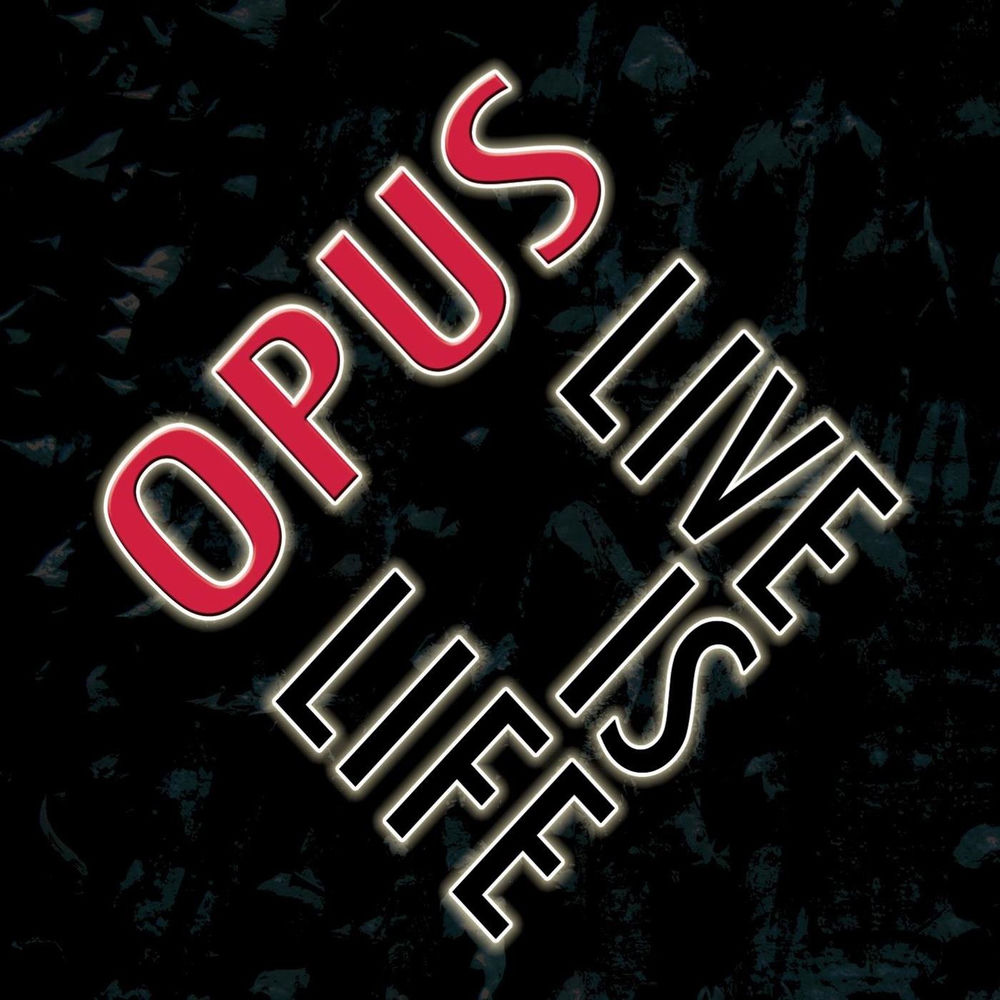 Life Is Life by Opus