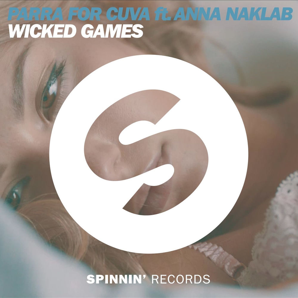 WICKED GAMES by PARRA FOR CUVA FEAT. ANNA NAKLAB