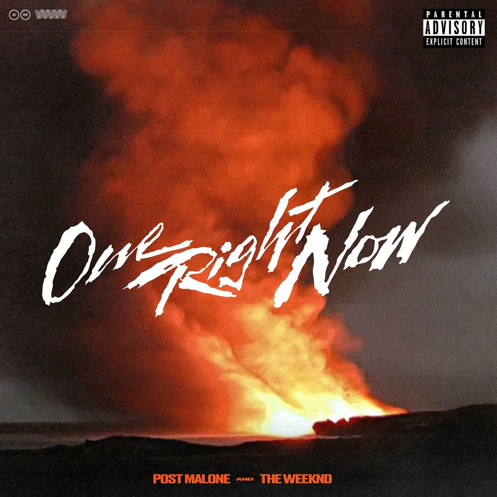 ONE RIGHT NOW by POST MALONE & WEEKND