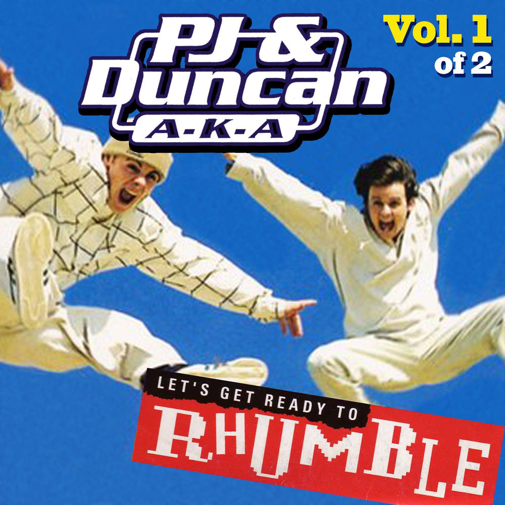 Let'S Get Ready To Rhumble by Pj & Duncan