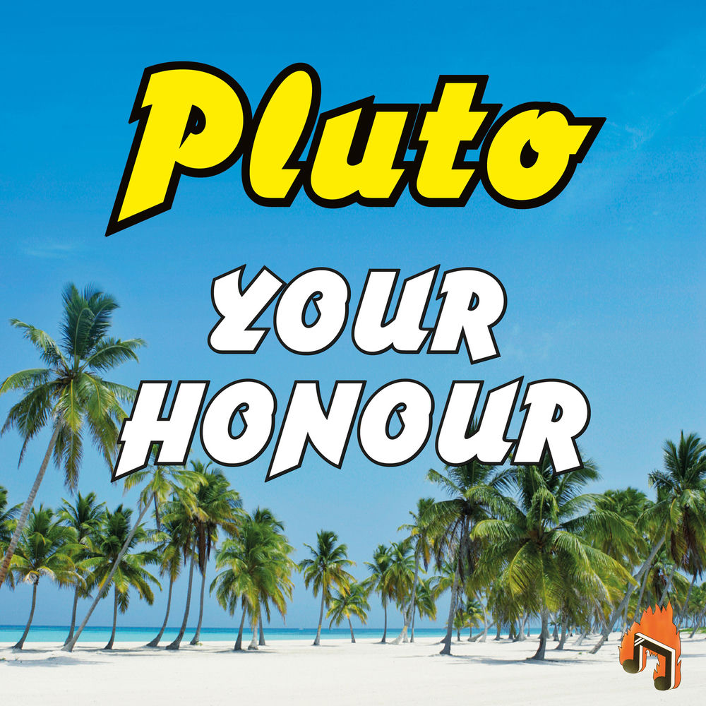 Your Honour by Pluto