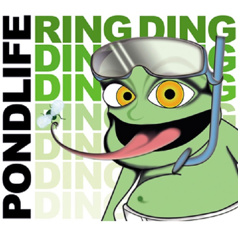 Ring Ding Ding by Pondlife