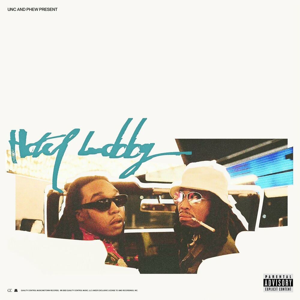 HOTEL LOBBY (UNC AND PHEW) by QUAVO & TAKEOFF