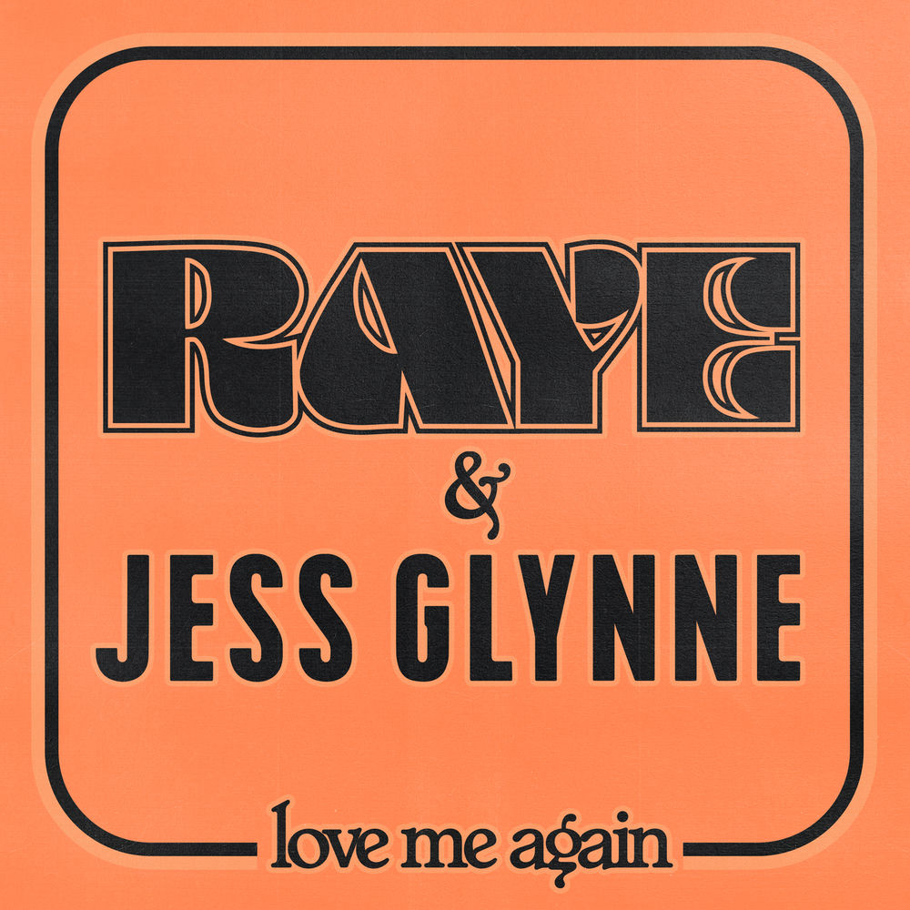 LOVE ME AGAIN by RAYE