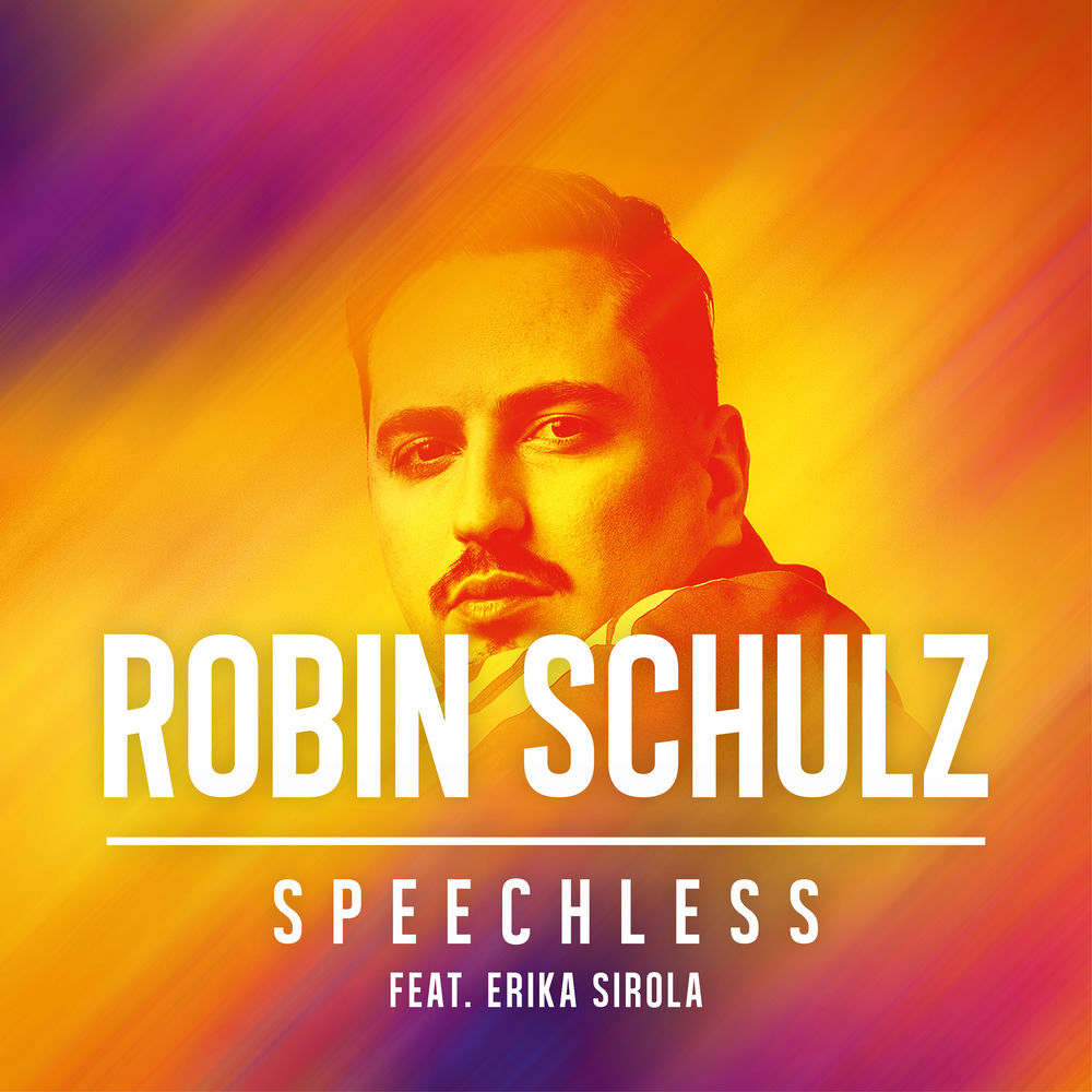 SPEECHLESS by ROBIN SCHULZ FT ERIKA SIROLA