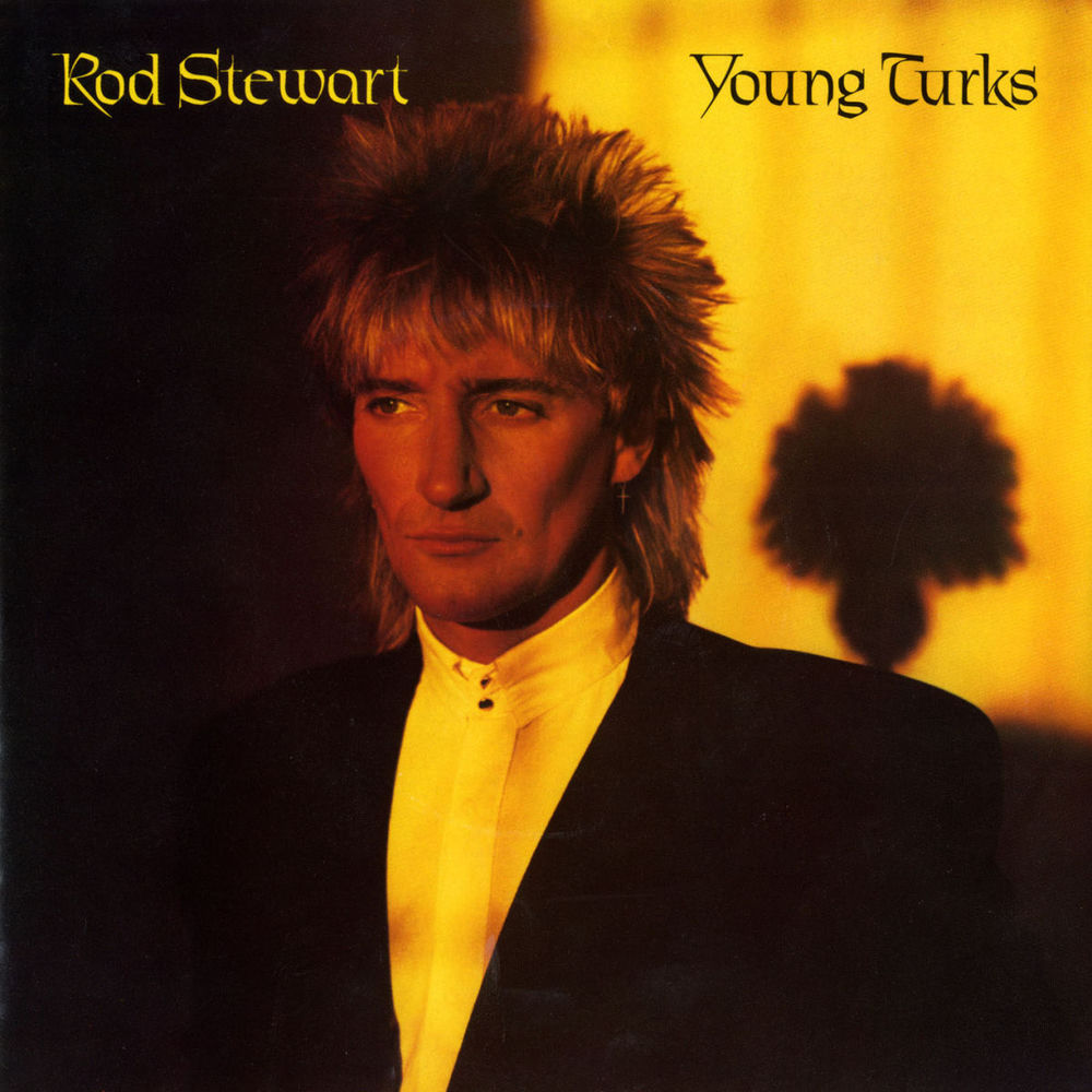 Young Turks by Rod Stewart