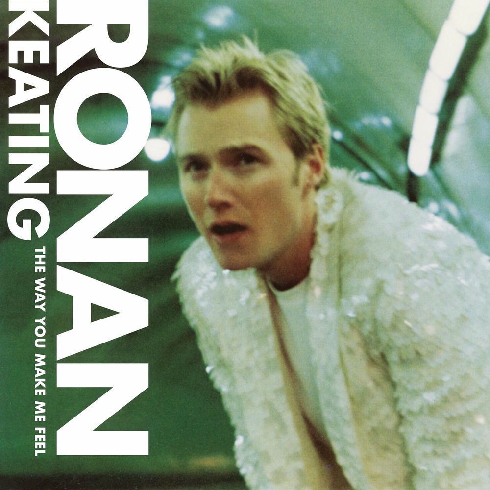 The Way You Make Me Feel by Ronan Keating
