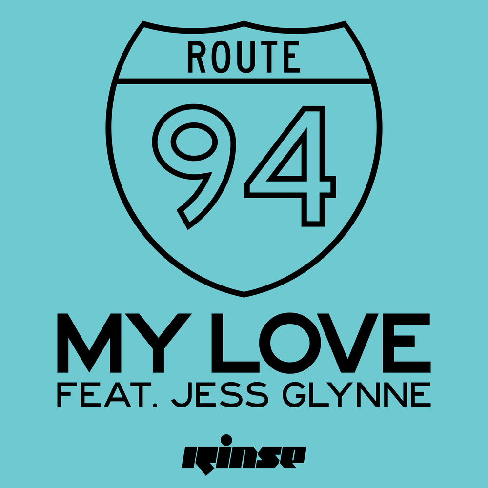 MY LOVE by Route 94 Feat. Jess Glynne