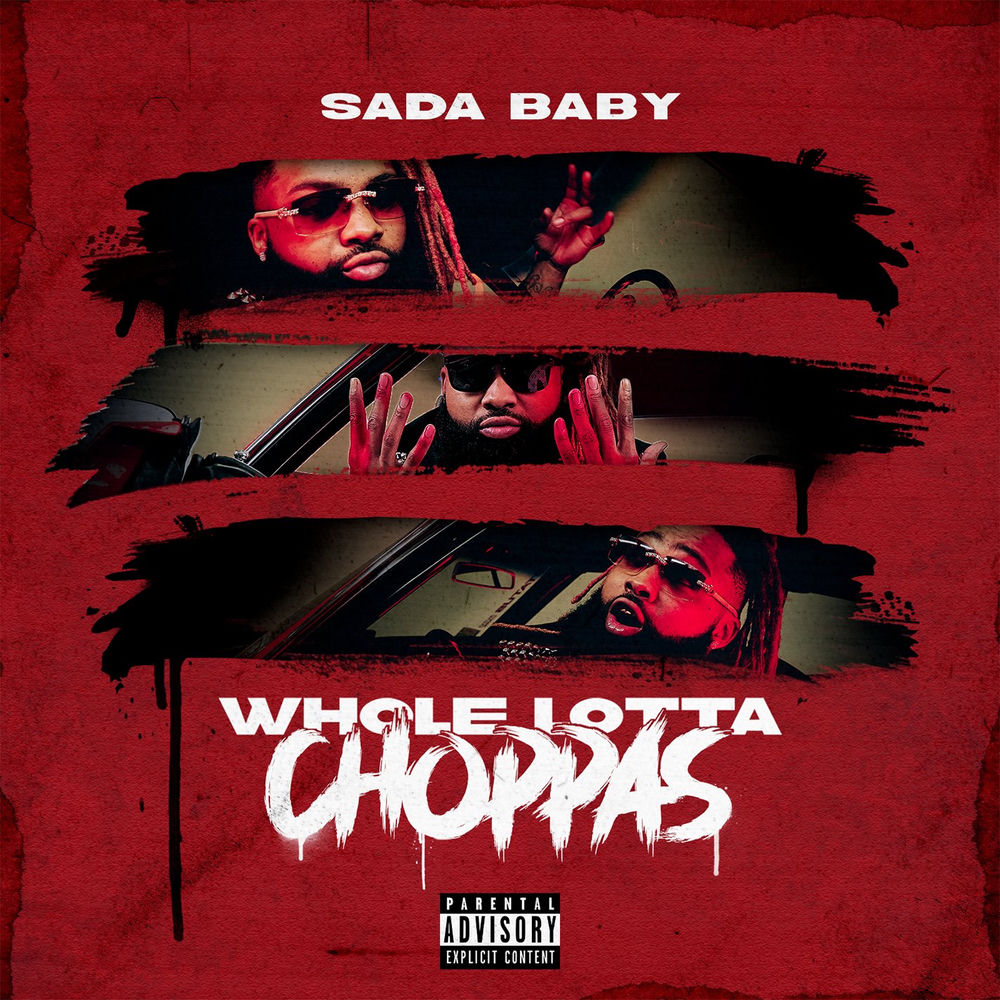 WHOLE LOTTA CHOPPAS by SADA BABY