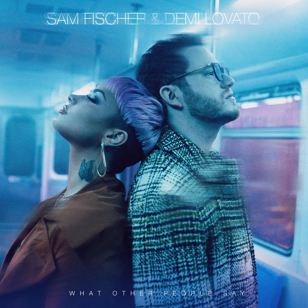 WHAT OTHER PEOPLE SAY by SAM FISCHER & DEMI LOVATO