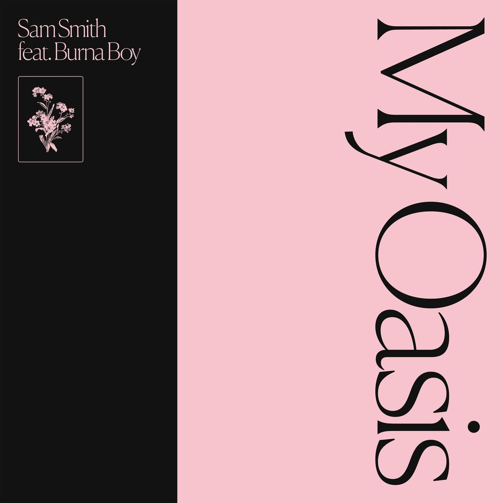MY OASIS by SAM SMITH FT BURNA BOY