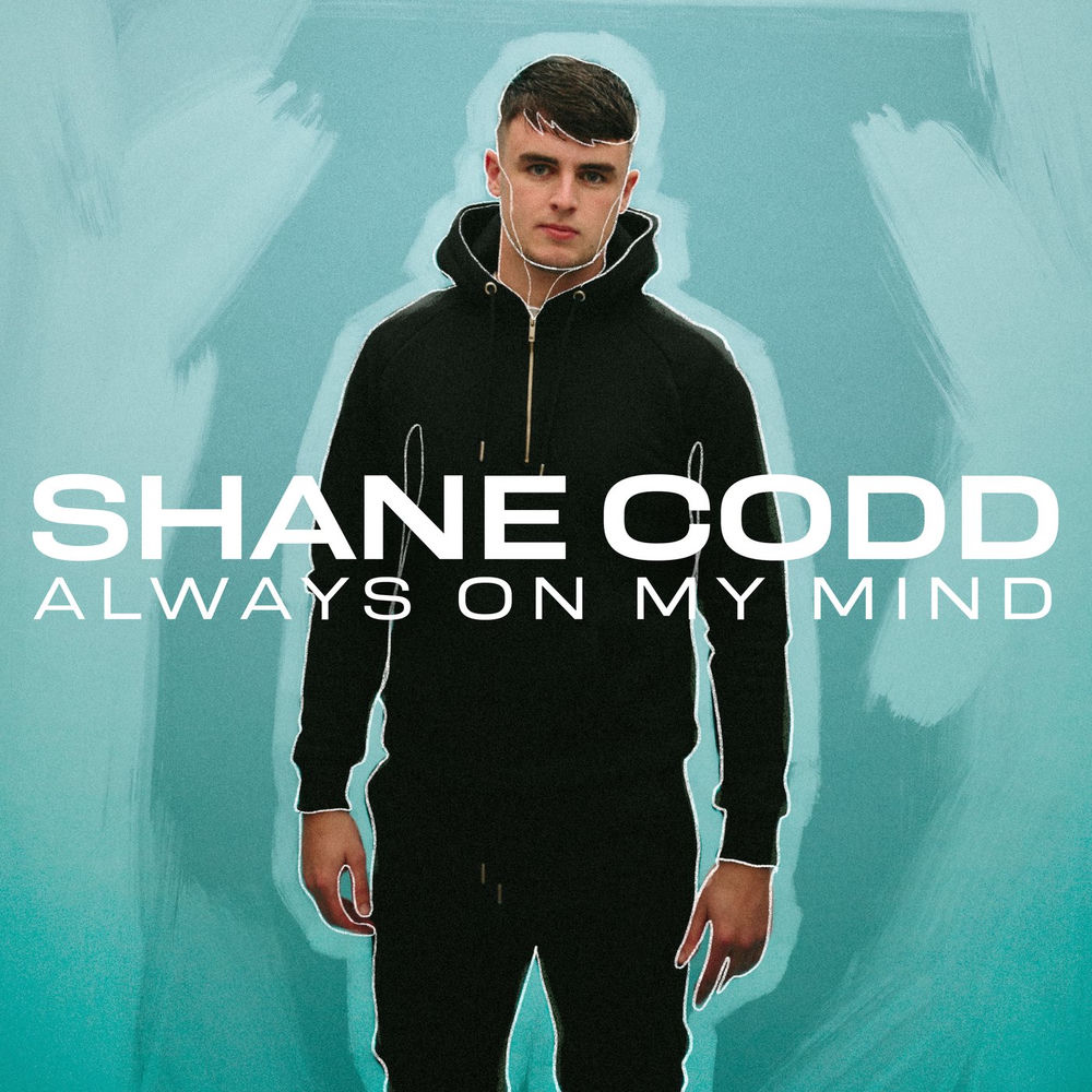 ALWAYS ON MY MIND by SHANE CODD