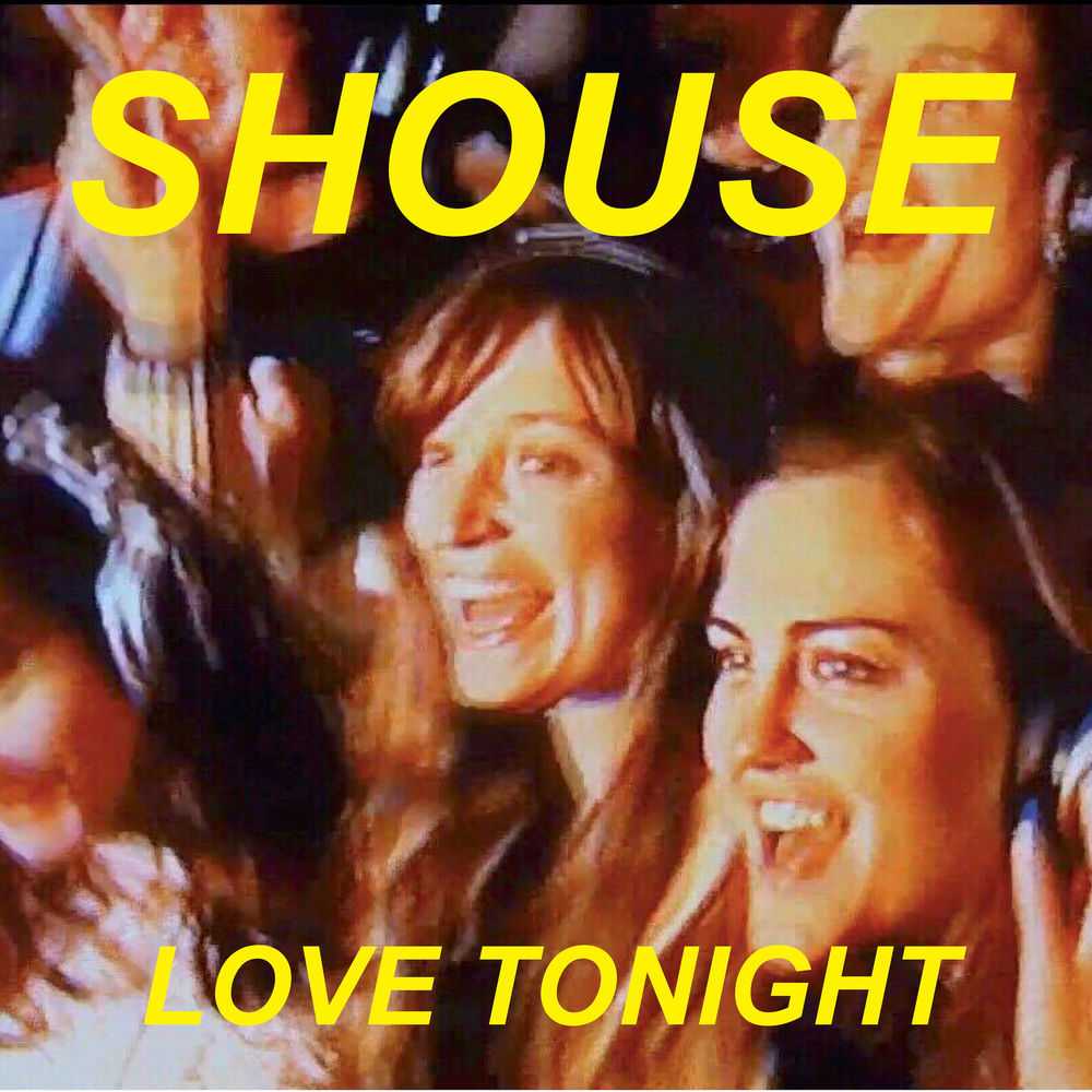 LOVE TONIGHT by SHOUSE