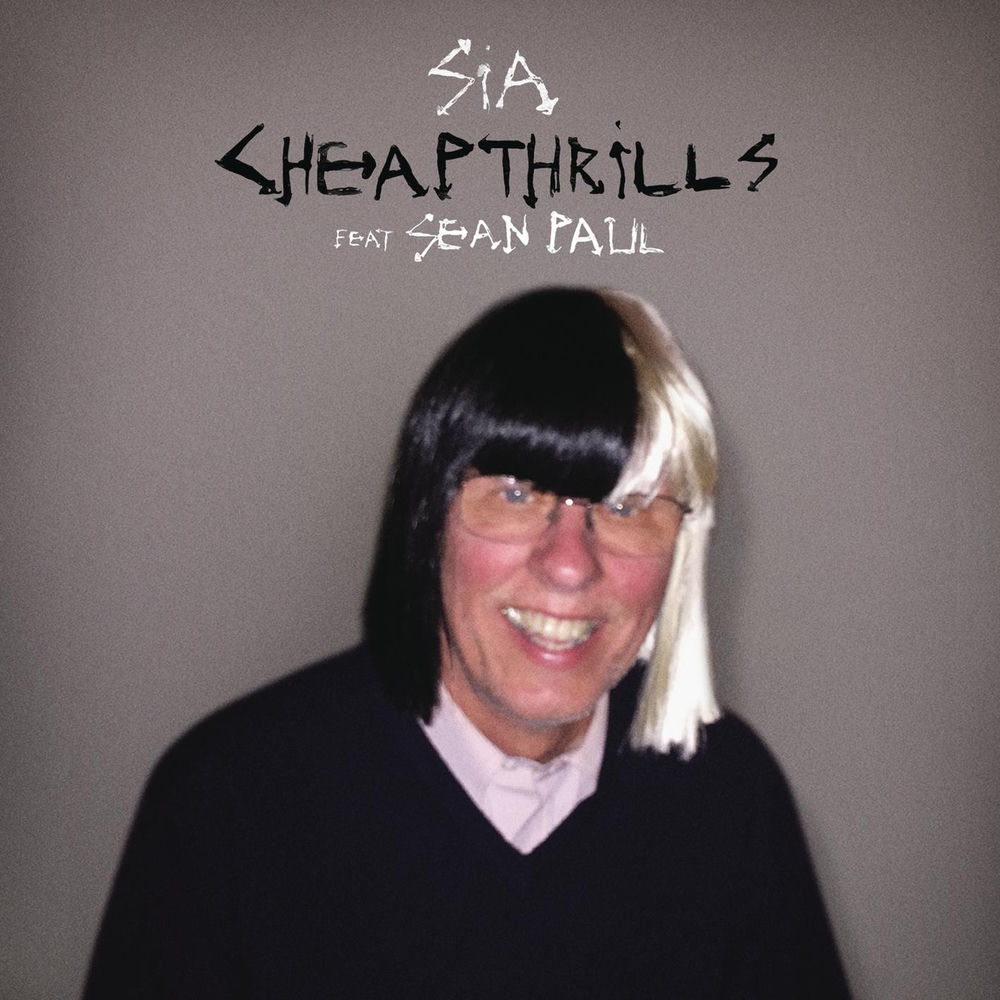 CHEAP THRILLS by SIA