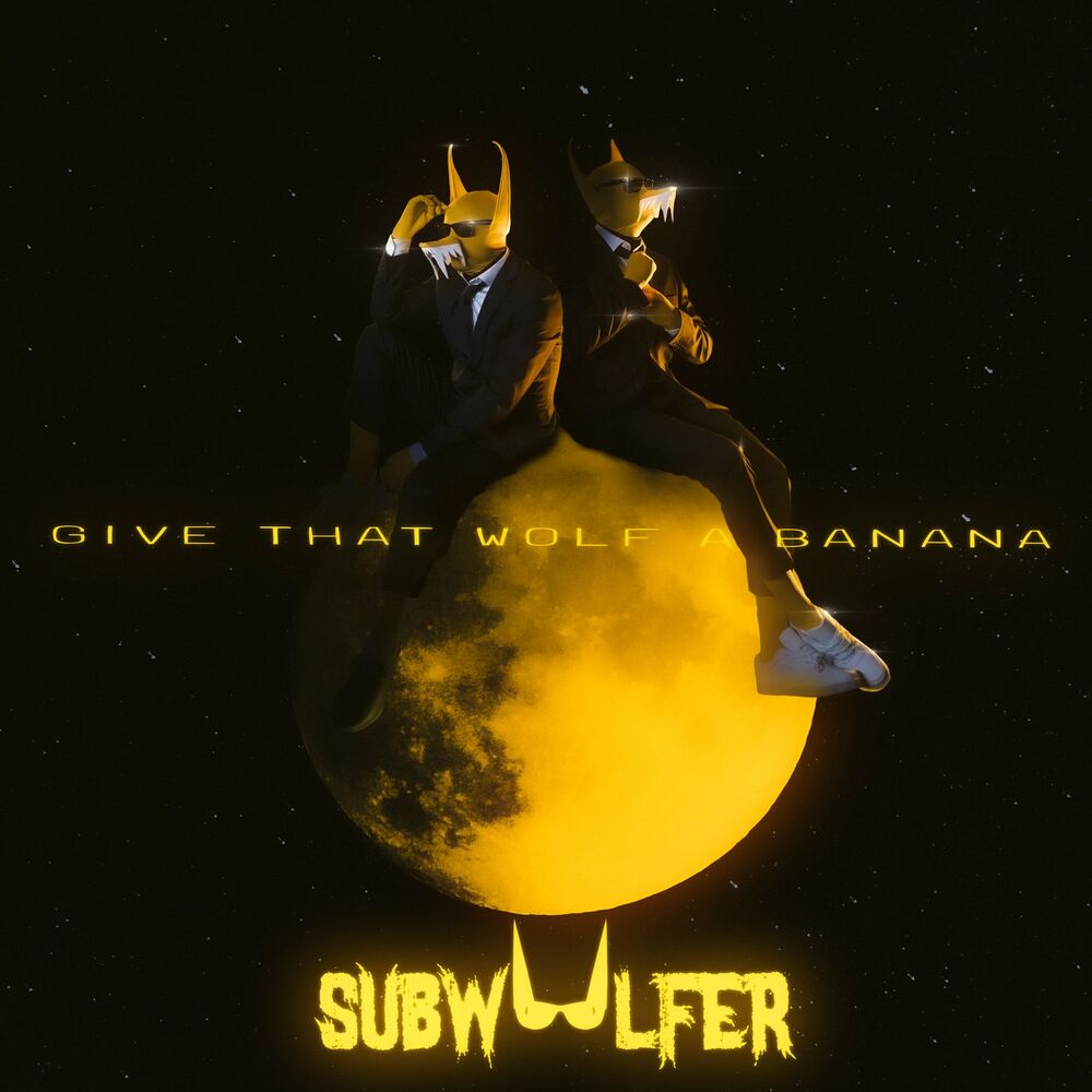 GIVE THAT WOLF A BANANA by SUBWOOLFER