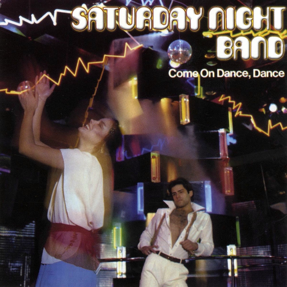 Come On Dance Dance by Saturday Night Band