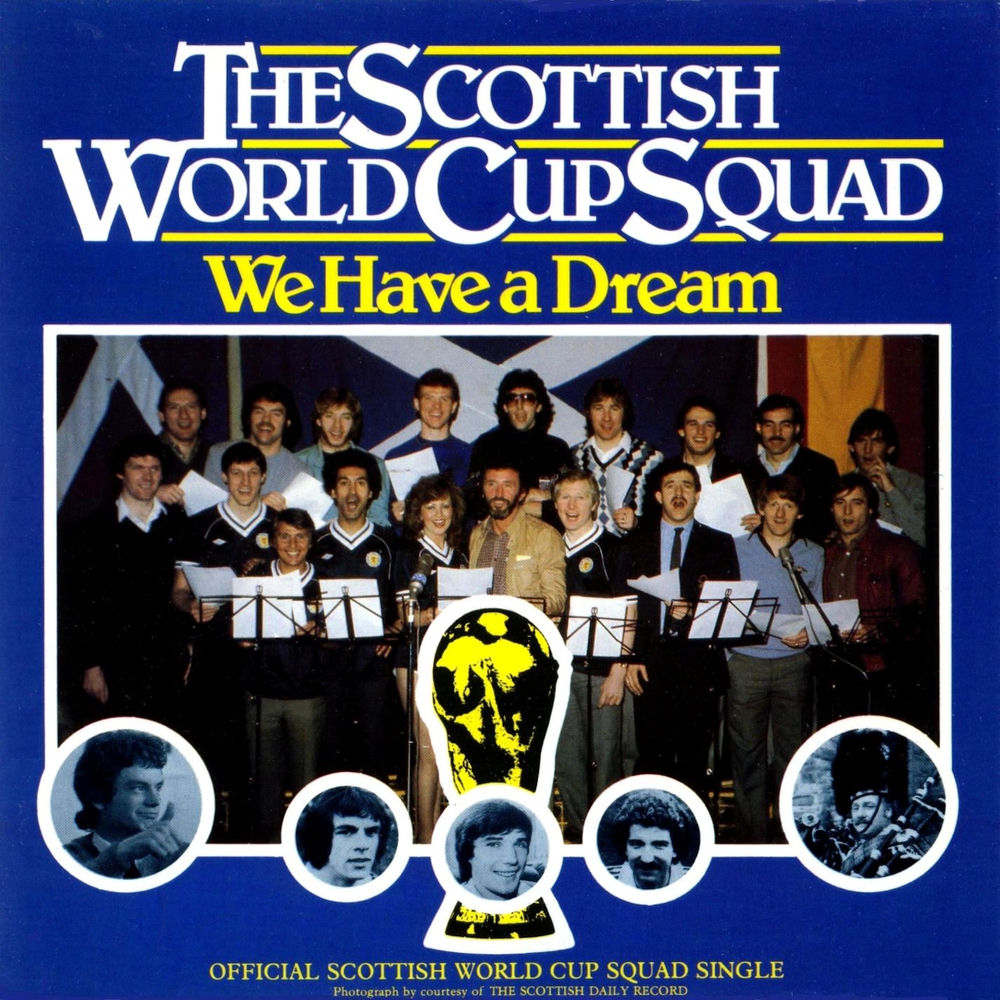 We Have A Dream by Scotland World Cup Squad