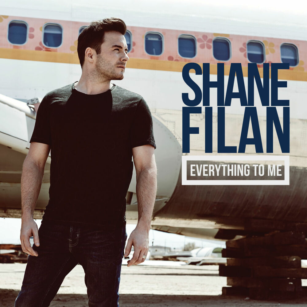 EVERYTHING TO ME by Shane Filan