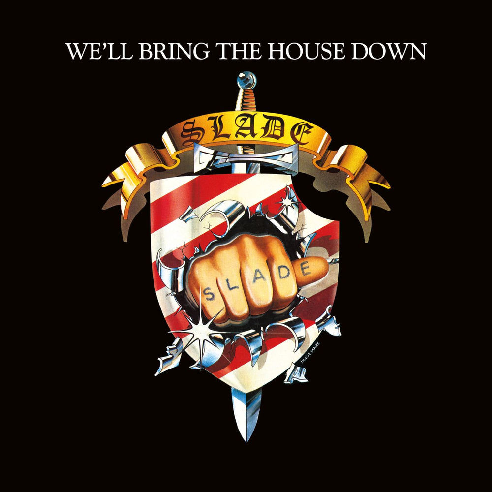 We'Ll Bring The House Down by Slade