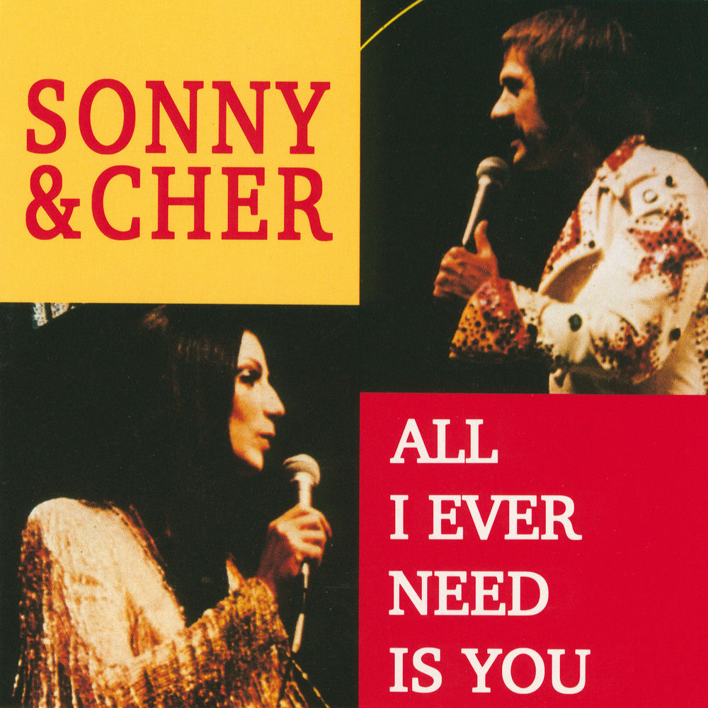 All I Ever Need Is You by Sonny And Cher