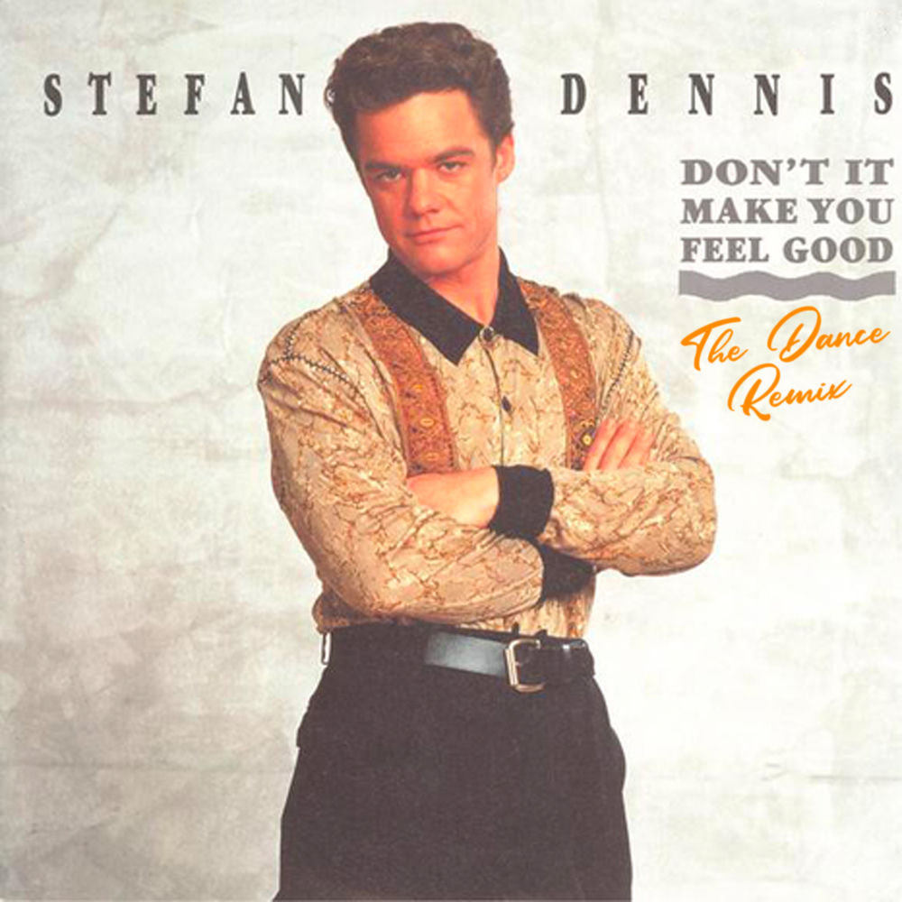Don'T It Make You Feel Good by Stefan Dennis