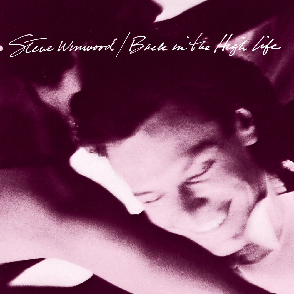 Higher Love by Steve Winwood