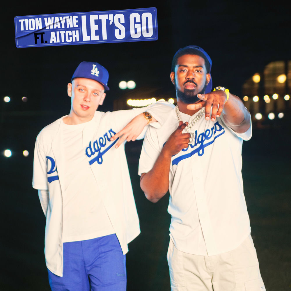 LET'S GO by TION WAYNE FT AITCH