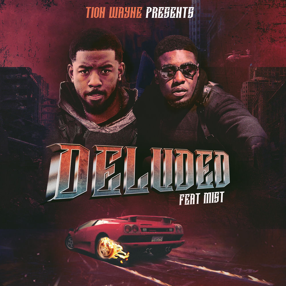 DELUDED by TION WAYNE FT MIST
