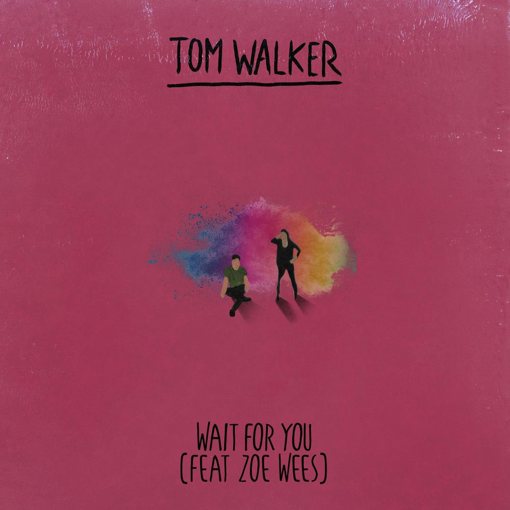 WAIT FOR YOU by TOM WALKER