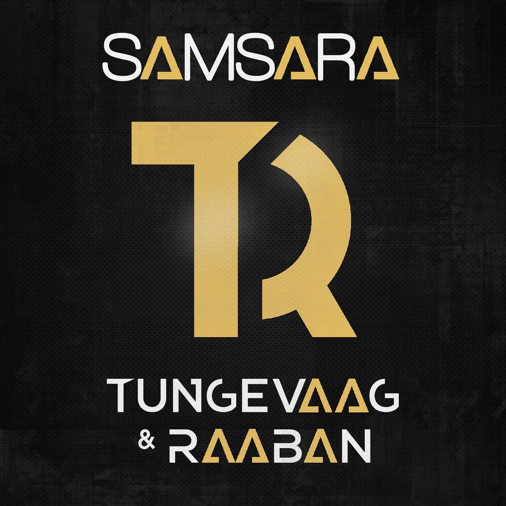 SAMSARA by TUNGEVAAG & RAABAN