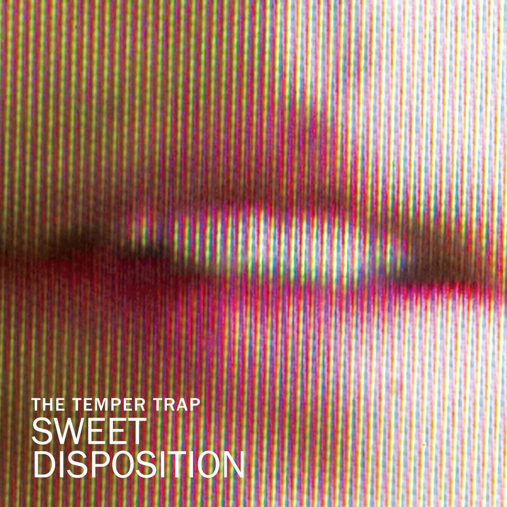 SWEET DISPOSITION by Temper Trap