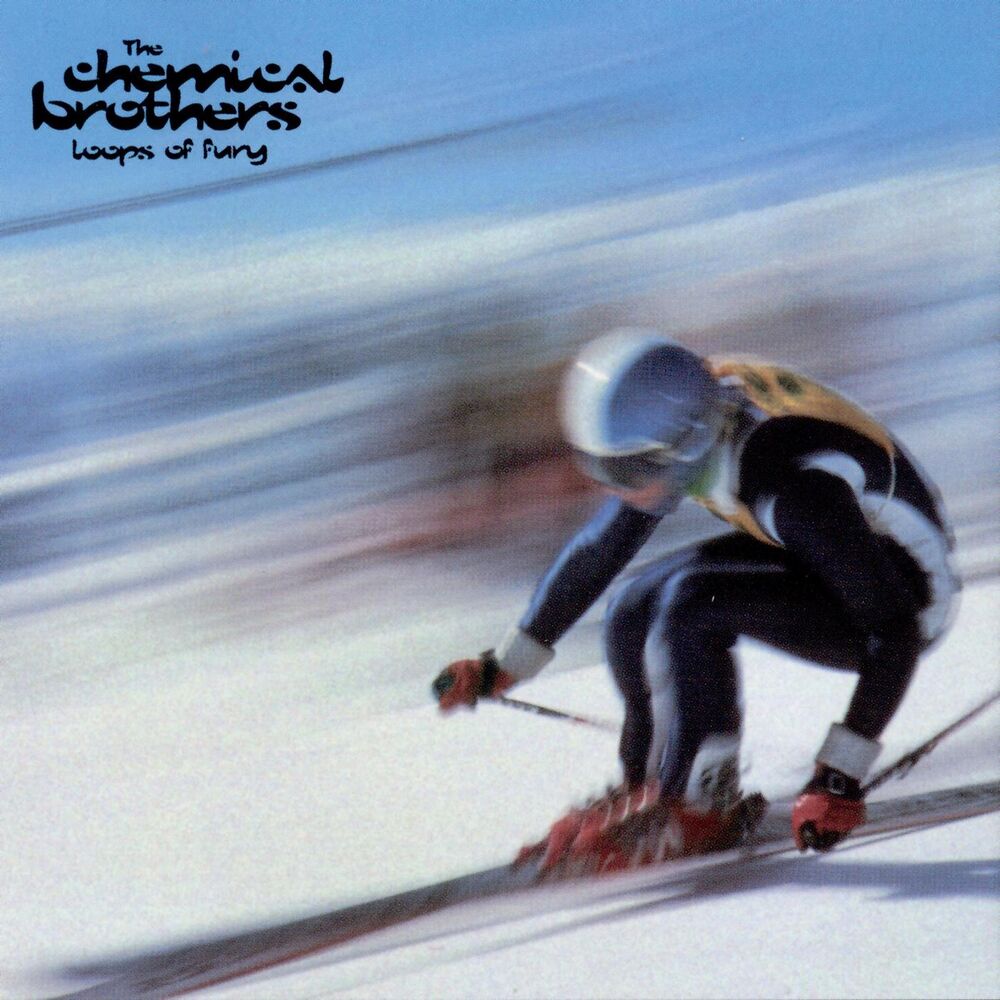 Loops Of Fury by The Chemical Brothers
