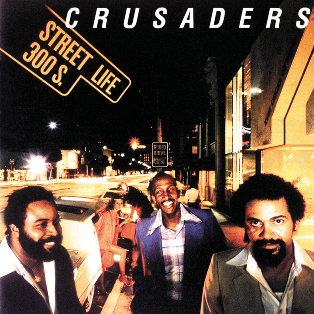 Street Life by The Crusaders