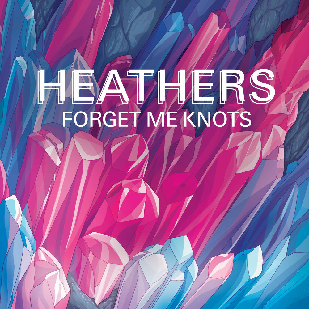 FORGET ME KNOTS by The Heathers