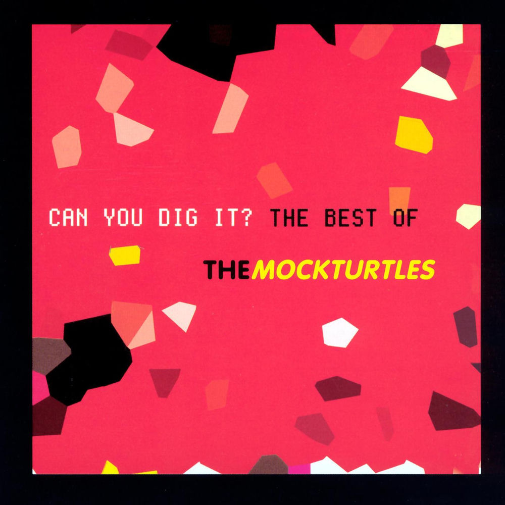 Can You Dig It? by The Mock Turtles