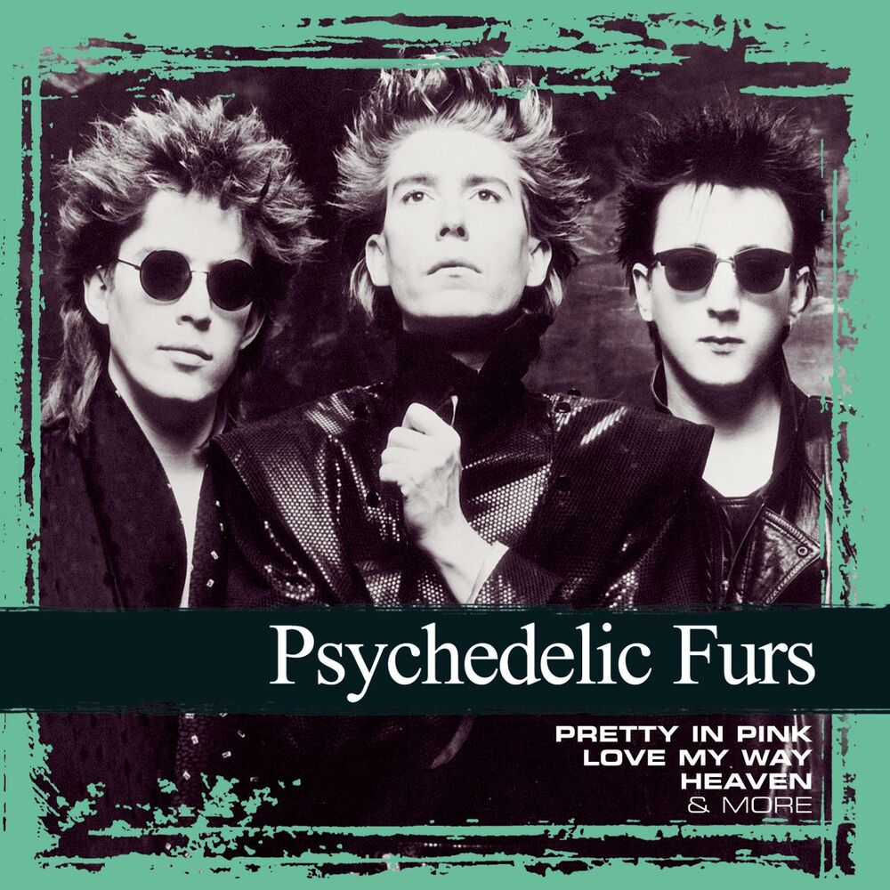Pretty In Pink by The Psychedelic Furs