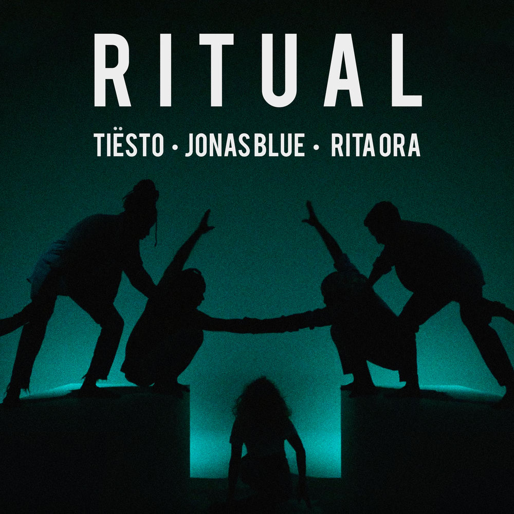 RITUAL by Tiesto/Jonas Blue/Rita ORa