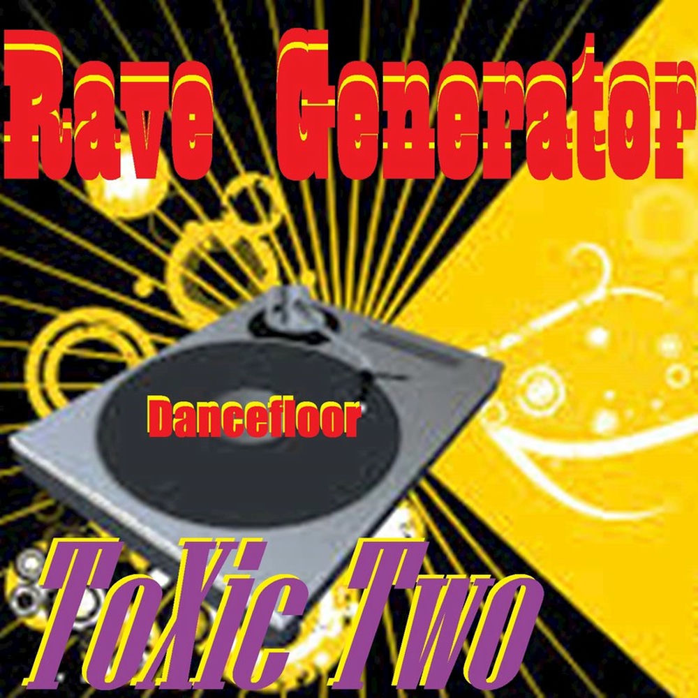 Rave Generator by Toxic Two
