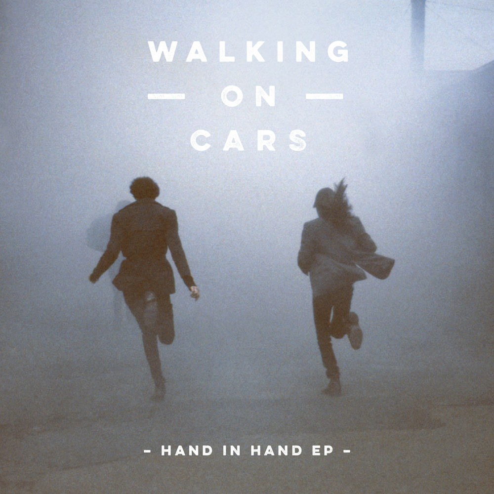 HAND IN HAND EP by Walking On Cars